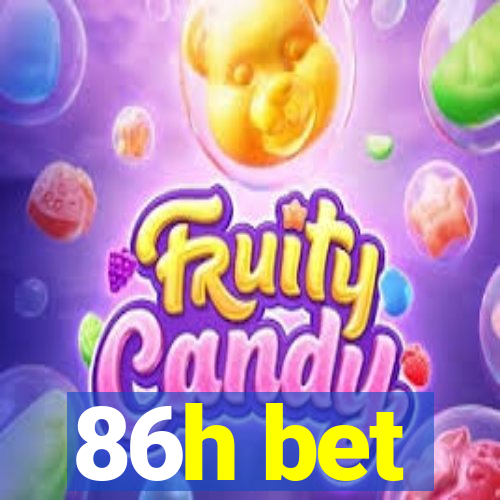 86h bet